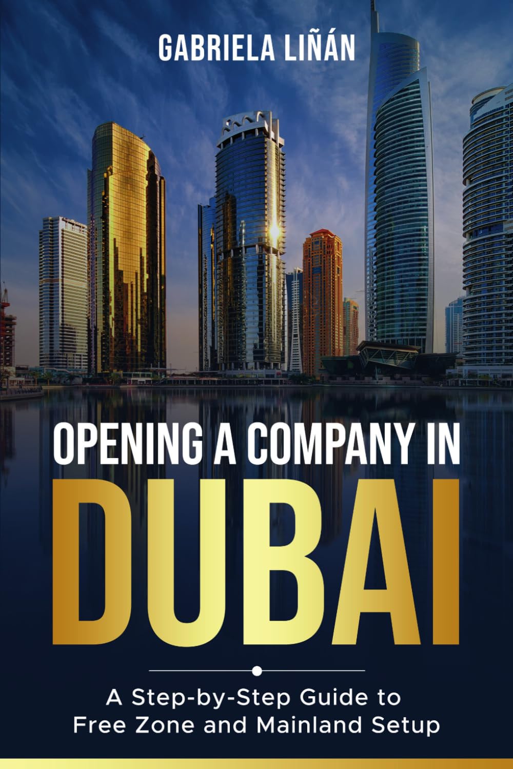 Opening A Company In Dubai book cover by Gabriela Liñán